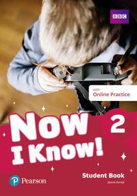 Now I Know! 2: Student Book with Online Practice