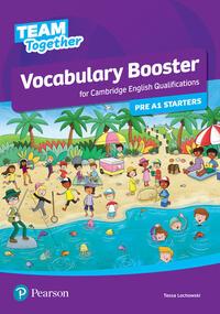 Team Together All Levels Vocabulary Booster For Cambridge English Qualifications Pre A1 Starters