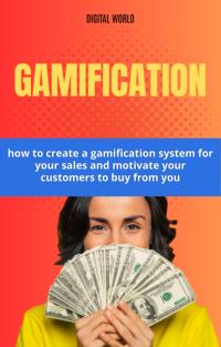 Gamification - how to create a gamification system for your sales and motivate your customers to buy from you