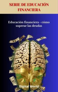 Educación financiera - cómo superar las deudas