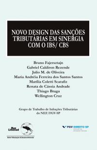 Novo Desing das sanções tributárias em sinergia com o IBS/CBS