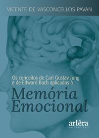 Os conceitos de Carl Gustav Jung e de Edward Bach aplicados à memória emocional