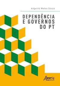 Dependência e governos do PT