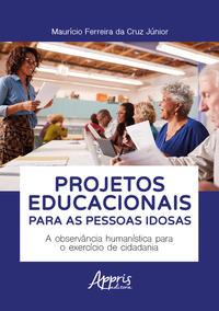 Projetos Educacionais para as Pessoas Idosas