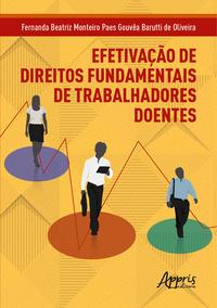 Efetivação de Direitos Fundamentais de Trabalhadores Doentes