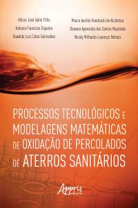 Processos Tecnológicos e Modelagens Matemáticas de Oxidação de Percolados de Aterros Sanitários