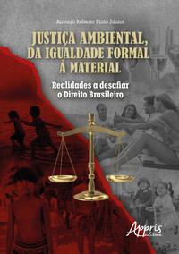 Justiça Ambiental, da Igualdade Formal à Material