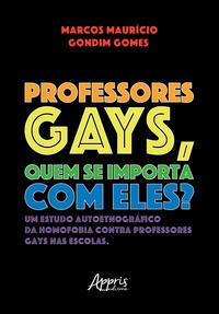 Professores Gays, quem se Importa com Eles?