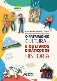 O Patrimônio Cultural e os Livros Didáticos de História