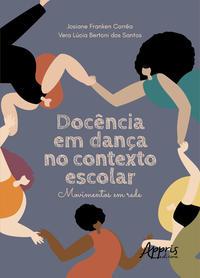 Docência em Dança no Contexto Escolar