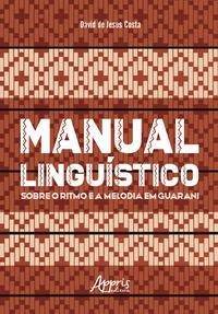 Manual Linguístico sobre o Ritmo e a Melodia em Guarani