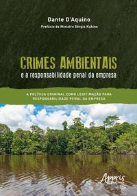 Crimes Ambientais e a Responsabilidade Penal da Empresa