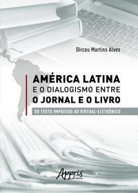 América Latina e o Dialogismo entre o Jornal e o Livro