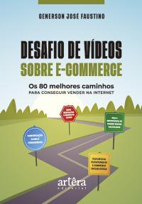 Desafio de Vídeos sobre E-Commerce – Os 80 Melhores Caminhos para Conseguir Vender na Internet