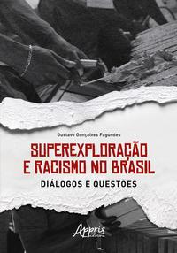 Superexploração e Racismo no Brasil