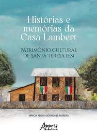 Histórias e Memórias da Casa Lambert