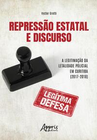 REPRESSÃO ESTATAL E DISCURSO: