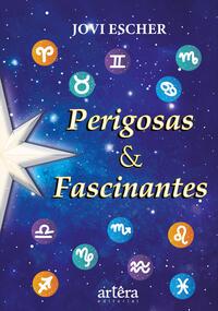 Perigosas & fascinantes