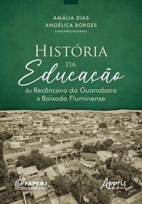 História da educação do Recôncavo da Guanabara à Baixada Fluminense