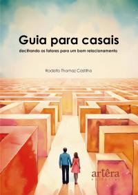 Guia Para Casais: Decifrando os Fatores Para um bom Relacionamento