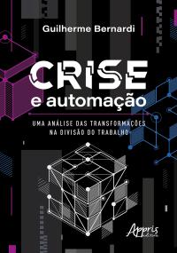 Crise e Automação: Uma Análise das Transformações na Divisão do Trabalho