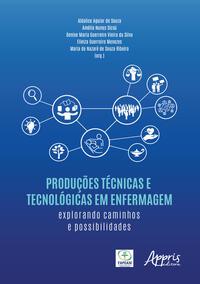 Produções Técnicas e Tecnológicas em Enfermagem