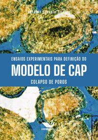 ENSAIOS EXPERIMENTAIS PARA DEFINIÇÃO DO MODELO DE CAP – COLAPSO DE POROS