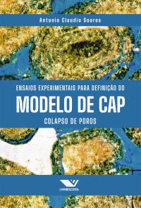 Ensaios Experimentais para Definição do Modelo de Cap – Colapso de Poros