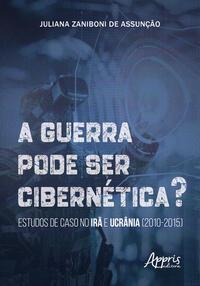 A guerra pode ser cibernética?