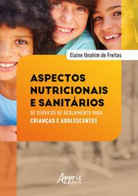 Aspectos Nutricionais e Sanitários de Serviços de Acolhimento Para Crianças e Adolescentes