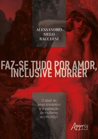 Faz-se tudo por amor, inclusive morrer