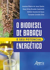 O Biodiesel de Babaçu e Seu Potencial Energético