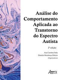 Análise do Comportamento Aplicada ao Transtorno do Espectro Autista – 2ª Edição