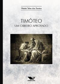 Timóteo: Um Obreiro Aprovado