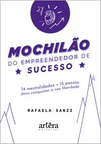 Mochilão do Empreendedor de Sucesso: 14 Mentalidades + 15 Passos Para Conquistar a Sua Liberdade