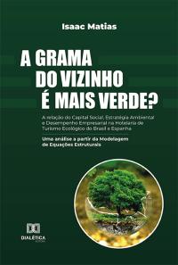 A grama do vizinho é mais verde?