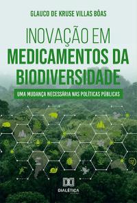 Inovação em medicamentos da biodiversidade