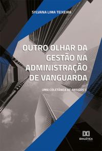 Outro olhar da gestão na administração de vanguarda