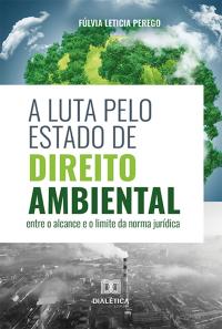 A luta pelo Estado de Direito Ambiental