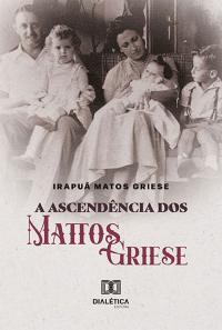 A Ascendência dos Mattos Griese