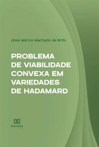 Problema de Viabilidade Convexa em Variedades de Hadamard