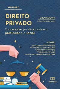 Direito Privado: concepções jurídicas sobre o particular e o social