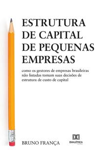 Estrutura de capital de pequenas empresas