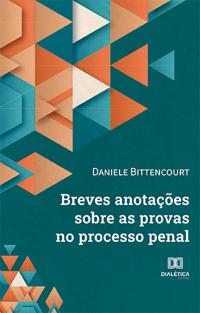 Breves anotações sobre as provas no processo penal