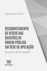 Reconhecimento de ofício das questões de ordem pública em sede de apelação