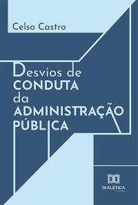 Desvios de conduta da administração pública