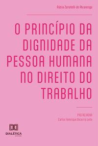 O princípio da dignidade da pessoa humana no Direito do Trabalho