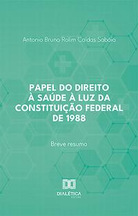 Papel do direito à saúde à luz da Constituição Federal de 1988