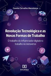 Revolução Tecnológica e as Novas Formas de Trabalho