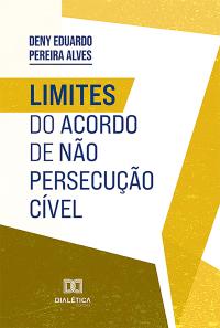 Limites do acordo de não persecução cível